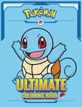 Pokemon Squirtle books for boys 6-8: The Ultimate Coloring book