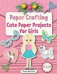 Paper Crafting: Cute Paper Projects