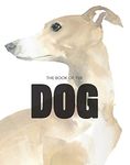 The Book of the Dog: Dogs in Art (The Book of: Animals in Art)