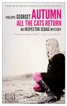 Autumn, All the Cats Return: An Inspector Sebag Mystery