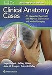 Clinical Anatomy Cases: An Integrat