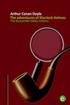 The Boscombe Valley mistery (annotated): The adventures of Sherlock Holmes (Arthur Conan Doyle Collection Book 6)