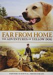 Far From Home - The Adventures Of Yellow Dog