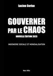 Gouverner par le chaos - Ingénierie sociale et mondialisation N.