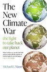 THE NEW CLIMATE WAR (Lead): the fight to take back our planet