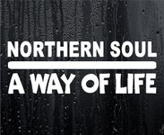 Car Sticker Northern Soul A Way Of Life Fun Music Fan Novelty Cute Van Window Bumper Boot Door Decal