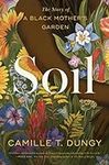 Soil: The Story of a Black Mother's