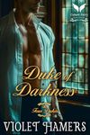 Duke of Darkness: A Historical Regency Romance Novel (The Four Dukes Book 1)