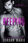 Keeping Her (Savage Brothers Second Generation Book 2)