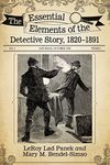 The Essential Elements of the Detective Story, 1820-1891