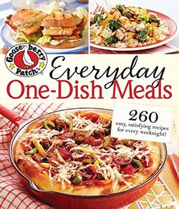 Everyday One-Dish Meals: 260 Easy, Satisfying Recipes for Every Weeknight!