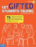 Get Gifted Students Talking: 76 Ready-to-Use Group Discussions About Identity, Stress, Relationships, and More (Grades 6-12) (Free Spirit Professional®)