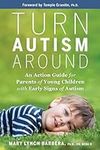 Turn Autism Around: An Action Guide