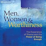 Men, Women and Worthiness: The Expe
