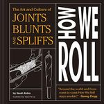 How We Roll: The Art and Culture of