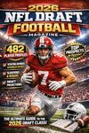 2026 NFL Draft Football Magazine: The Complete Prospect Guide with 482 Football Player Profiles, Scouting Reports and Advanced Metrics