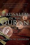 Jerusalem in the Qur'an: An Islamic View of the Destiny of Jerusalem