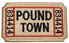 PatchClub Ticket to Pound Town Patch - Hook and Loop - Fully Embroidered, Beige Color - Funny Morale, Tactical, Military Patch - Perfect for Your Tactical Military Army Gear, Backpack, Cap, Vest