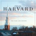 Explore Harvard: The Yard and Beyond