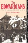 The Edwardians: The Remaking of British Society (Critical Studies in Latin American)