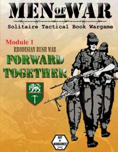 Men of War: Rhodesian Bush War - Forward Together: Solitaire Tactical Book Wargame