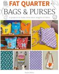 Fat Quarter: Bags and Purses: 25 Pr