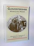 Gloucestershire within Living Memor