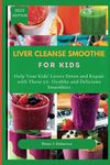 Liver Cleanse For Kids