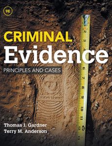 Criminal Evidence : Principles and Cases