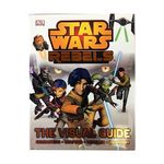 Star Wars Rebels: The Visual Guide