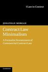 Contract Law Minimalism: A Formalist Restatement of Commercial Contract Law (Law in Context)