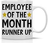 Employee of The Month Runner Up 11oz Coffee Tea Mug Funny Novelty Cup Great for Boss, Coworker Inspirational Sarcasm Desk Office Decor Christmas By CBT Mugs