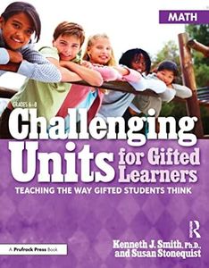 Challenging Units for Gifted Learners: Teaching the Way Gifted Students Think (Math, Grades 6-8)