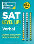 SAT Level Up! Verbal: 300+ Easy, Medium,