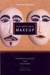 [Our Emotional Makeup: Ethnopsychology and Selfhood] [By: Despret, Vinciane] [June, 2004]