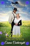 Amish Spring Fever: Amish Romance