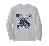 Drift Trike King Motorized Drifting Tricycle Drift Trike Long Sleeve T-Shirt