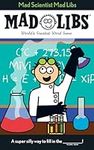 Mad Scientist Mad Libs: World's Gre