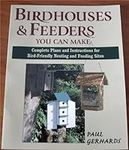 Birdhouses & Feeders You Can Make: 