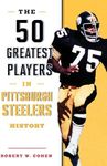 The 50 Greatest Players in Pittsbur