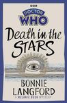 Doctor Who: Death in the Stars: A Melanie Bush Mystery