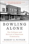 Bowling Alone: Revised and Updated: The Collapse and Revival of American Community