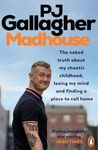 Madhouse: The naked truth about my chaotic childhood, losing my mind and finding a place to call home