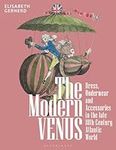 The Modern Venus: Dress, Underwear 