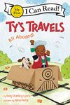 Ty's Travels: All Aboard!