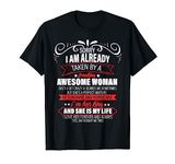 Sorry I am already taken by a freaking awesome woman gifts T-Shirt