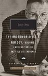 American Tabloid and The Cold Six Thousand: Underworld U.S.A. Trilogy Vol.1 (Everyman's Library CLASSICS)