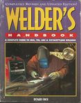 Welder's Handbook: A Complete Guide to MIG, TIG, Arc & Oxyacetylene Welding