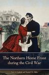 The Northern Home Front during the Civil War (Reflections on the Civil War Era)