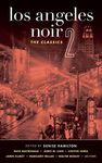 Los Angeles Noir 2: The Classics (Akashic Noir)